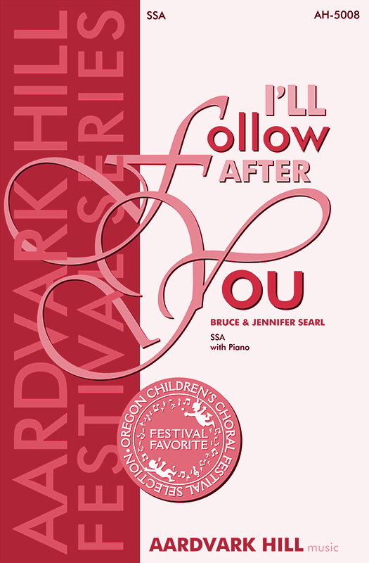 I'll Follow After You, Children's Choral, Festival Favorite, Award winning